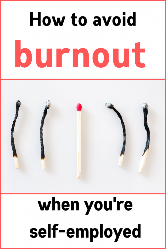 Burnout: how to avoid burnout when you're self employed