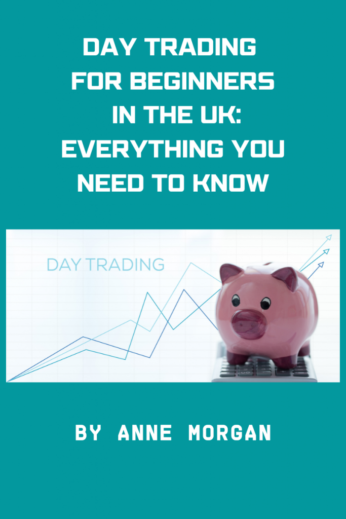 Day Trading for Beginners in the UK: Everything You Need to Know