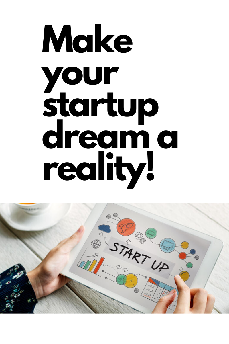 Make your startup dream a reality