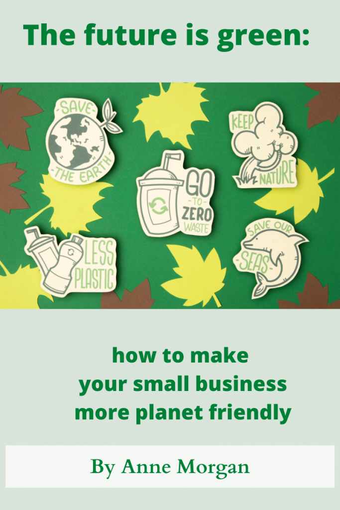 Planet-friendly small business is the future.